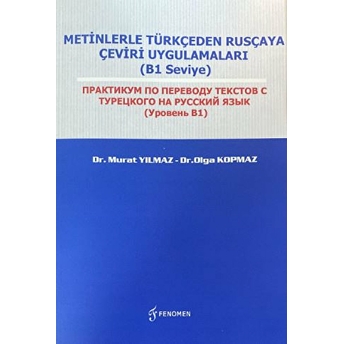 Metinlerle Türkçeden Rusçaya Çeviri Uygulamaları (B1 Seviye) Murat Yılmaz