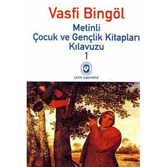 Metinli Çocuk Ve Gençlik Kitapları Kılavuzu 1 Vasfi Bingöl