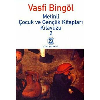 Metinli Çocuk Ve Gençlik Kitapları Kılavuzu 2 Vasfi Bingöl