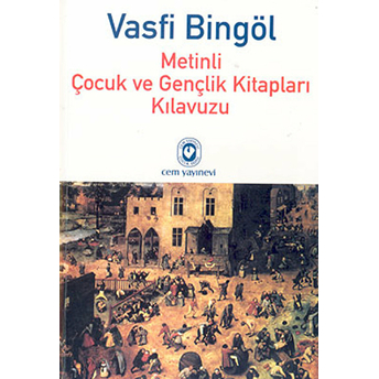 Metinli Çocuk Ve Gençlik Kitapları Kılavuzu 3 Vasfi Bingöl