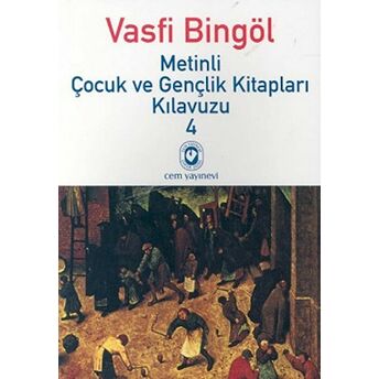 Metinli Çocuk Ve Gençlik Kitapları Kılavuzu 4 Vasfi Bingöl