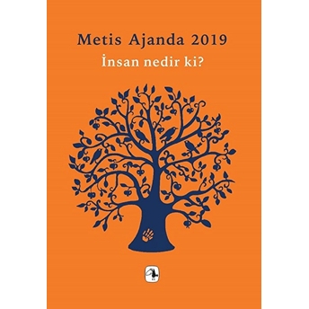 Metis Ajanda 2019-Insan Nedir Ki? Özde Duygu Gürkan