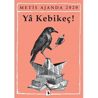 Metis Ajanda 2020: Ya Kebikeç! Emine Bora