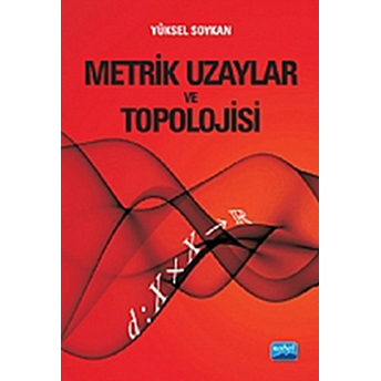 Metrik Uzaylar Ve Topolojisi-Yüksel Soykan