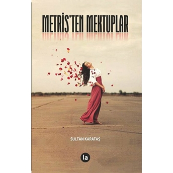 Metris’ten Mektuplar-Sultan Karataş