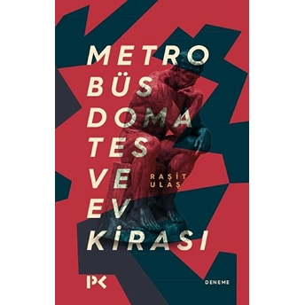 Metrobüs, Domates Ve Ev Kirası Raşit Ulaş