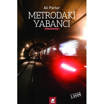 Metrodaki Yabancı Ali Parlar