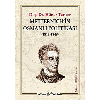 Metternich’in Osmanlı Politikası Hüner Tuncer