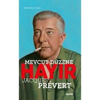 Mevcut Düzene Hayır! Jacques Prévert