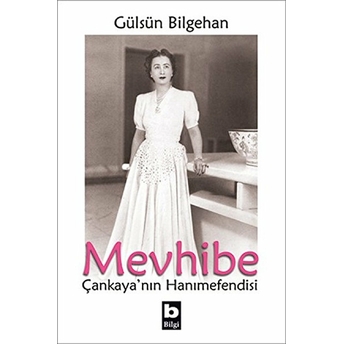 Mevhibe - Çankayanın Hanımefendisi Gülsün Bilgehan