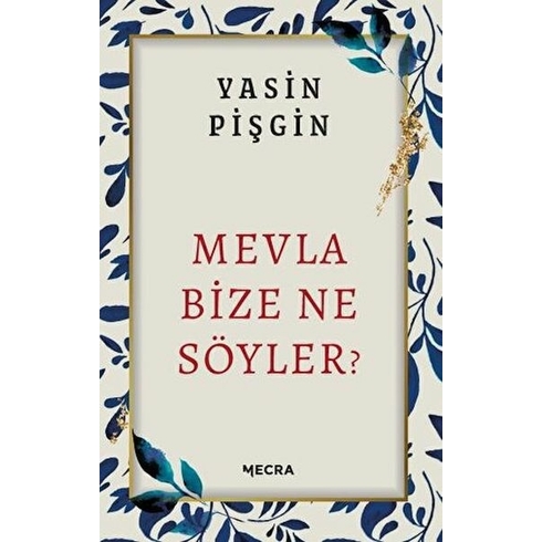 Mevla Bize Ne Söyler? Yasin Pişgin