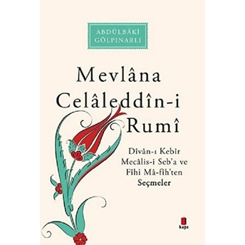 Mevlâna Celâleddîn-I Rumî Abdülbaki Gölpınarlı