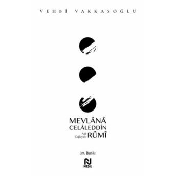 Mevlânâ Celâleddîn Rûmî - Aşk Çağlayanı Vehbi Vakkasoğlu