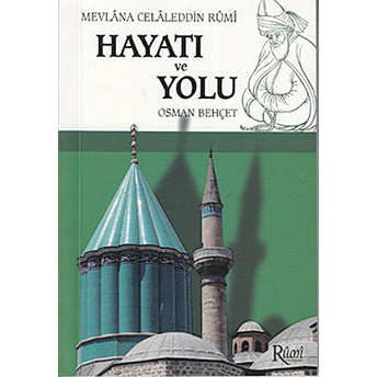 Mevlana Celaleddin Rumi Hayatı Ve Yolu (Cep Boy) Osman Behçet