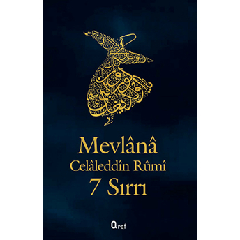 Mevlana Celaleddin Rumi'nin 7 Sırrı Kollektif