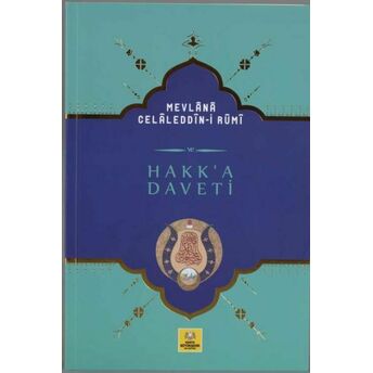 Mevlana Celaledin-I Rumi Hakk-A Daveti Mustafa Kara, Hülya Küçük