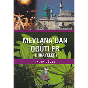 Mevlana’dan Öğütler Ragıp Güzel