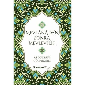 Mevlana’dan Sonra Mevlevilik Abdülbaki Gölpınarlı