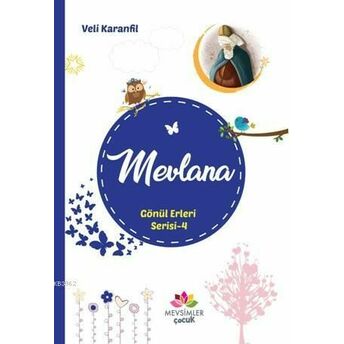 Mevlana Gönül Erleri Serisi 4 Veli Karanfil