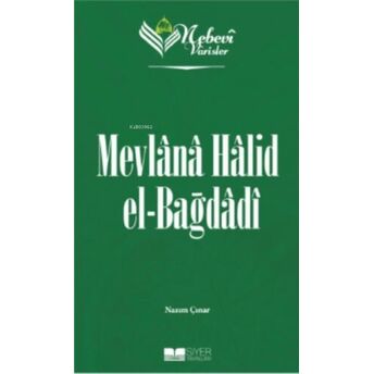 Mevlana Halid El Bağdadi;Nebevi Varisler 83 Nazim Çınar