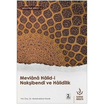 Mevlana Halidi Nakşibendi Ve Halidilik - Abdulcebbar Kavak