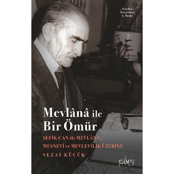 Mevlana Ile Bir Ömür Sezai Küçük