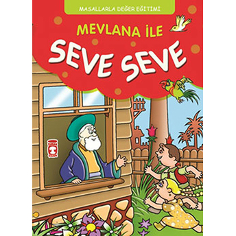 Mevlana Ile Seve Seve Mevlana Celaleddin Rumi,Nefise Atçakarlar