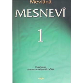 Mevlana Mesnevi 1 Mevlana Celaleddin Rumi