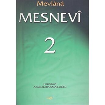 Mevlana Mesnevi 2 Mevlana Celaleddin Rumi