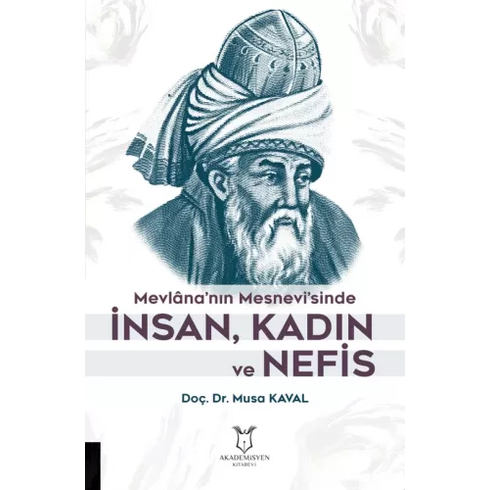 Mevlana’nın Mesnevi’sinde Insan, Kadın Ve Nefis