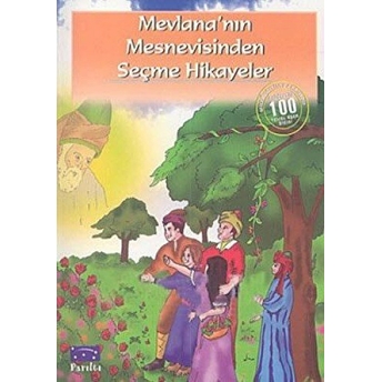 Mevlana’nın Mesnevisinden Seçme Hikayeler