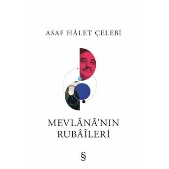 Mevlana’nın Rubaileri Asaf Halet Çelebi