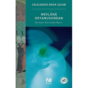 Mevlana Okyanusundan Celaleddin Bakır Çelebi