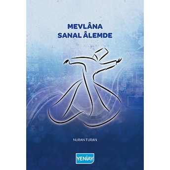 Mevlana Sanal Âlemde Nuran Turan