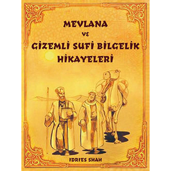 Mevlana Ve Gizemli Sufi Bilgelik Hikayeleri Idries Shah