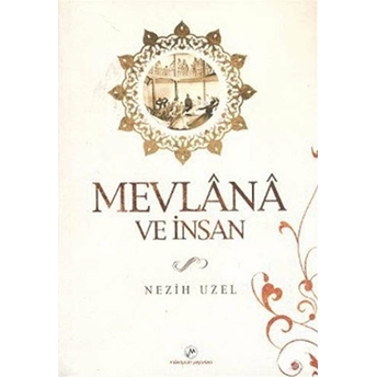 Mevlana Ve Insan Nezih Uzel