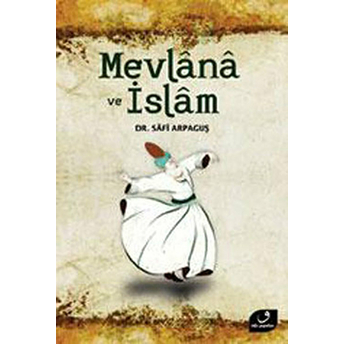 Mevlana Ve Islam Ciltli Safi Arpaguş