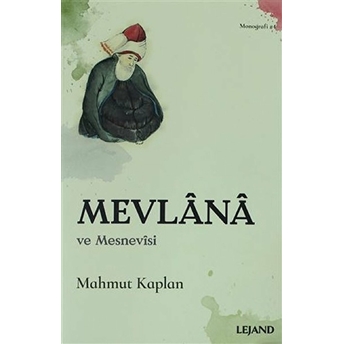 Mevlana Ve Mesnevisi Mahmut Kaplan