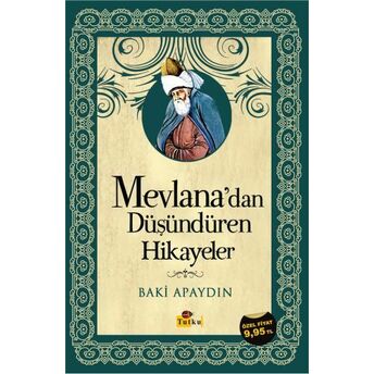 Mevlana'dan Düşündüren Hikayeler Baki Apaydın