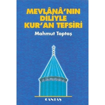 Mevlananın Diliyle Kur'An Tefsiri Mahmut Toptaş