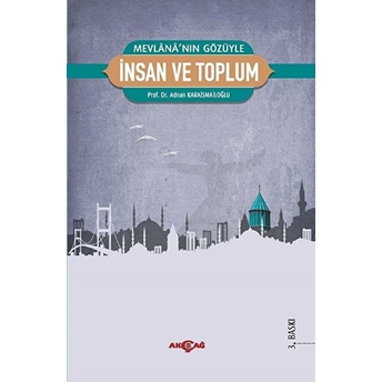 Mevlana'nın Gözüyle Insan Ve Toplum Adnan Karaismailoğlu