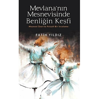 Mevlana'nın Mesnevisinde Benliğin Keşfi