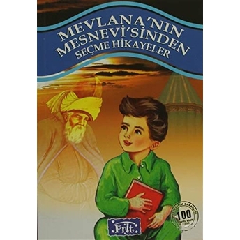 Mevlana'nın Mesnevi'sinden Seçme Hikayeler