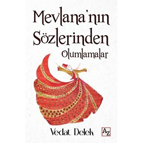 Mevlana'nın Sözlerinden Olumlamalar Vedat Delek