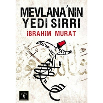 Mevlana'nın Yedi Sırrı (Cep Boy) Ibrahim Murat