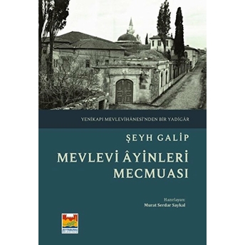 Mevlevi Ayinleri Mecmuası - Şeyh Galip