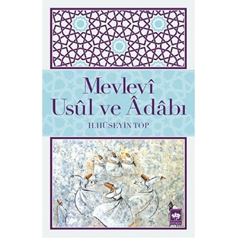 Mevlevi Usul Ve Adabı H. Hüseyin Top