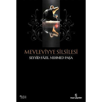 Mevleviyye Silsilesi Seyyid Fazıl Mehmet Paşa