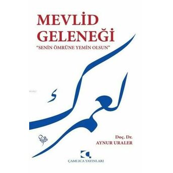 Mevlid Geleneği; Senin Ömrüne Yemin Olsunsenin Ömrüne Yemin Olsun Aynur Uraler