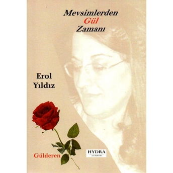 Mevsimlerden Gül Zamanı Erol Yıldız